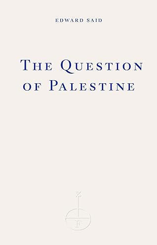 The Question of Palestine: Edward Said
