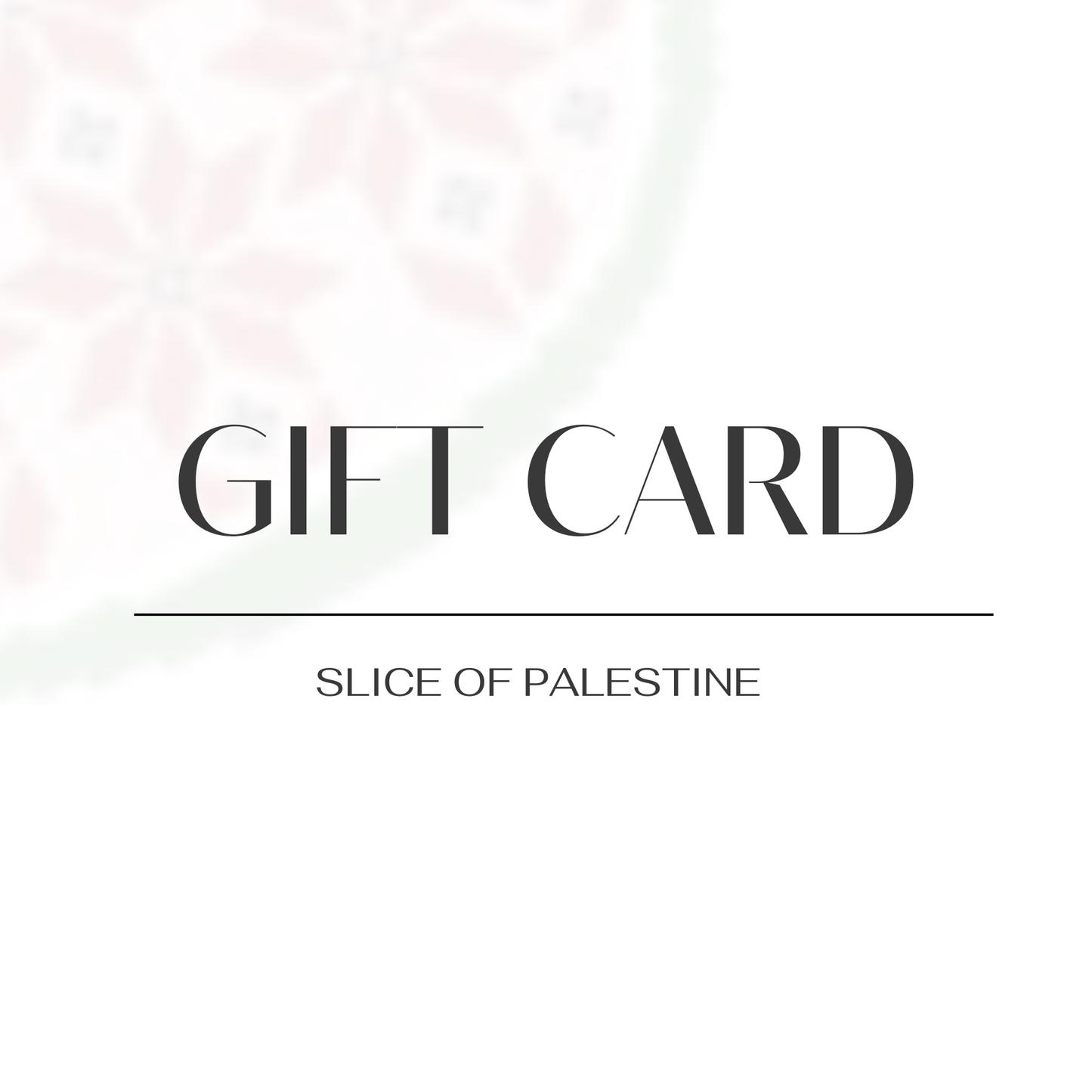 Gift Card | Slice of Palestine